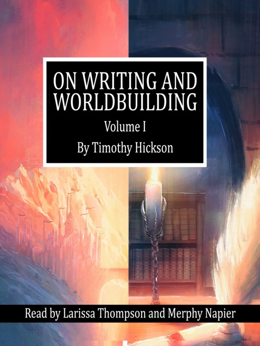 Title details for On Writing and Worldbuilding, Volume I by Timothy Hickson - Available